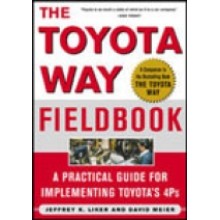 The Toyota Way Field book: A Practical Guide for Implementing Toyota's